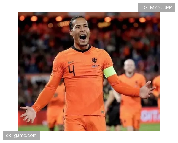 范戴克接任荷兰队长，带领橙衣军团剑指新高